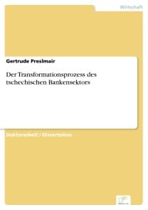 Der Transformationsprozess des tschechischen Bankensektors
