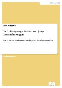 Die Leitungsorganisation von jungen Unternehmungen