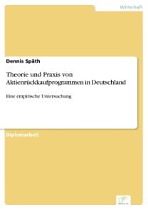 Theorie und Praxis von Aktienrückkaufprogrammen in Deutschland