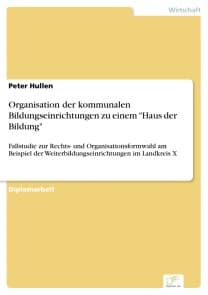 Organisation der kommunalen Bildungseinrichtungen zu einem "Haus der Bildung"