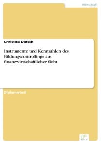 Instrumente und Kennzahlen des Bildungscontrollings aus finanzwirtschaftlicher Sicht