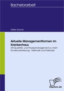 Aktuelle Managementformen im Krankenhaus