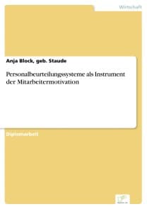 Personalbeurteilungssysteme als Instrument der Mitarbeitermotivation