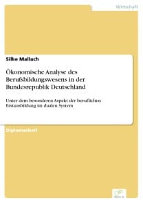 Ökonomische Analyse des Berufsbildungswesens in der Bundesrepublik Deutschland