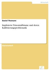 Implizierte Trinomialbäume und deren Kalibrierungsproblematik