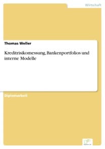 Kreditrisikomessung, Bankenportfolios und interne Modelle