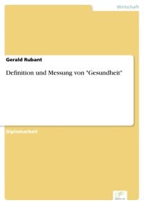 Definition und Messung von "Gesundheit"