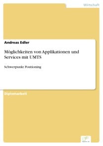 Möglichkeiten von Applikationen und Services mit UMTS