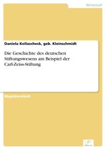 Die Geschichte des deutschen Stiftungswesens am Beispiel der Carl-Zeiss-Stiftung