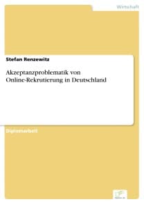 Akzeptanzproblematik von Online-Rekrutierung in Deutschland