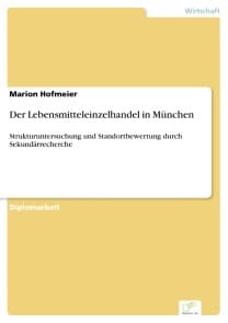 Der Lebensmitteleinzelhandel in München