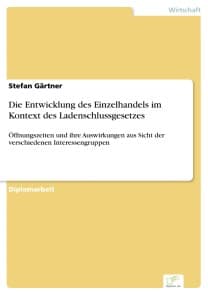Die Entwicklung des Einzelhandels im Kontext des Ladenschlussgesetzes