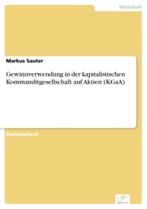 Gewinnverwendung in der kapitalistischen Kommanditgesellschaft auf Aktien (KGaA)