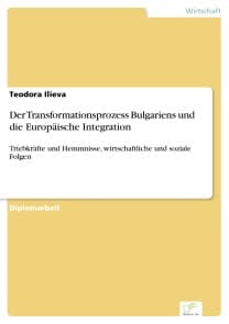 Der Transformationsprozess Bulgariens und die Europäische Integration