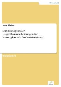 Stabilität optimaler Losgrößenentscheidungen für konvergierende Produktstrukturen