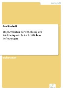 Möglichkeiten zur Erhöhung der Rücklaufquote bei schriftlichen Befragungen