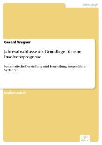 Jahresabschlüsse als Grundlage für eine Insolvenzprognose