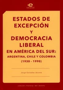 Estados de excepción y democracia liberal en América del Sur