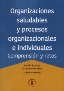 Organizaciones saludables y procesos organizacionales e individuales