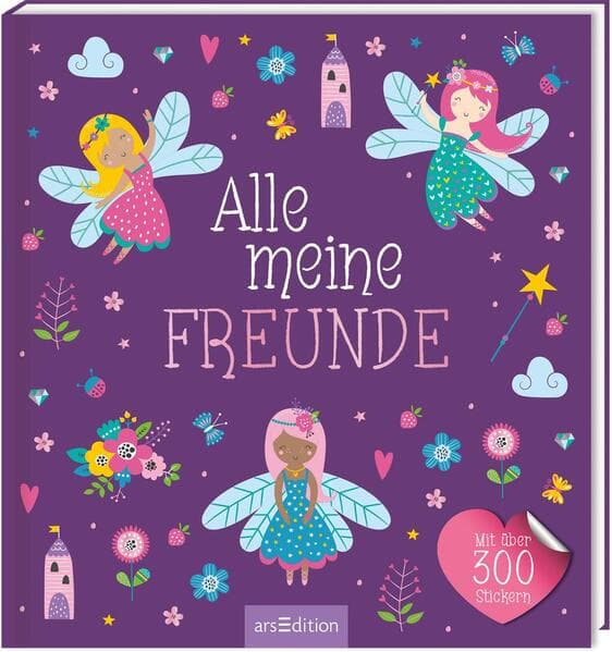 Alle meine Freunde – Feen | Mit über 300 Stickern