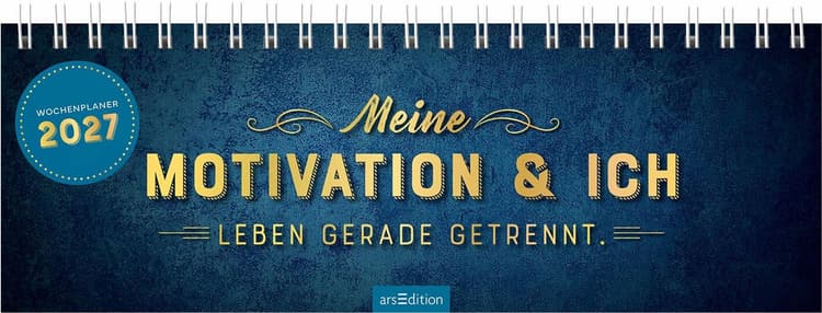 Tischkalender Meine Motivation & ich leben gerade getrennt. 2027