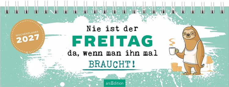 Tischkalender Nie ist der Freitag da, wenn man ihn braucht! 2027