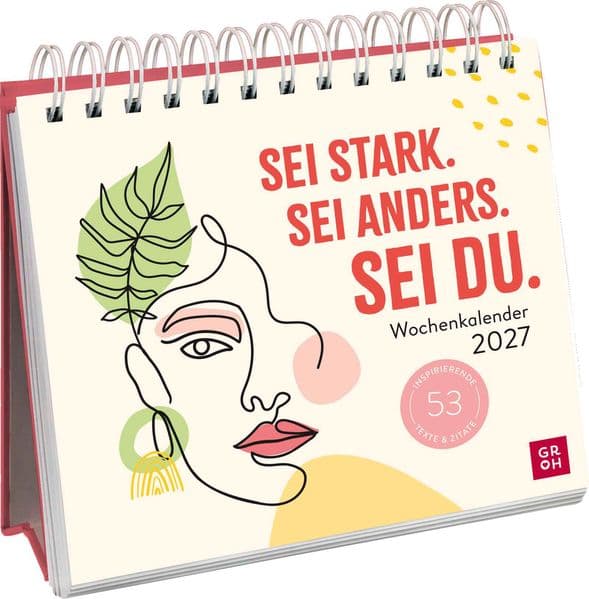 Wochenkalender 2027: Sei stark. Sei anders. Sei DU