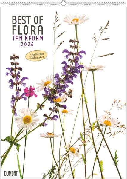 Best of Flora 2026 – Blumen-Kalender von DUMONT– Foto-Kunst von Tan Kadam – Poster-Format 50 x 70 cm