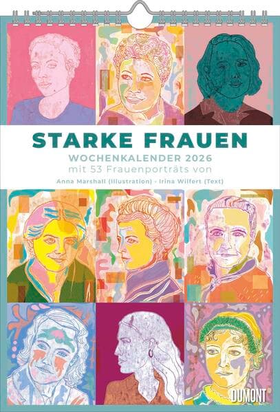 Starke Frauen Wochenkalender 2026 – Porträts und Biografien auf 53 Wochenblättern – Format 21,0 x 29,7 cm – Spiralbindung