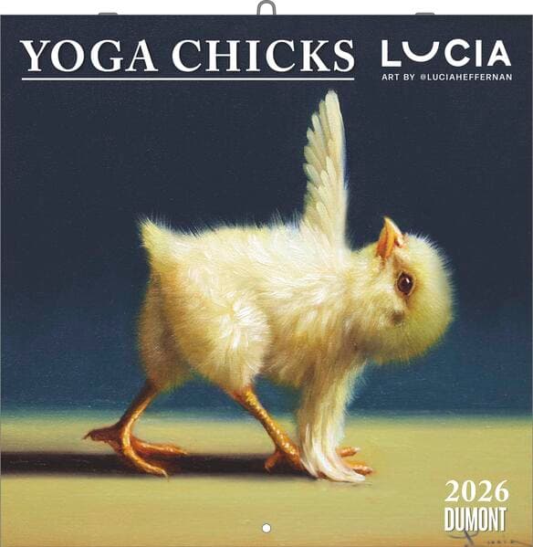 Lucia Heffernan: Yoga Chicks 2026 ‒ Broschürenkalender ‒ mit lustigen Yoga-Küken ‒ Format 30 x 30 cm