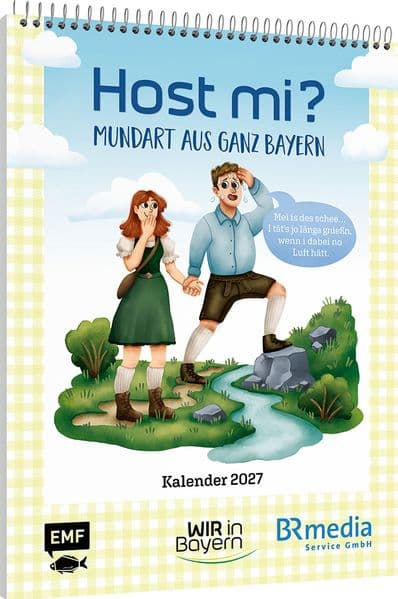 Host Mi? Kalender 2027 – Aus der bekannten BR-Sendung "Wir in Bayern"