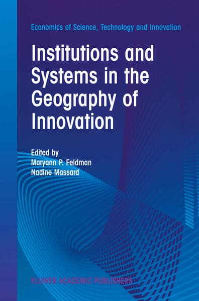 Institutions and Systems in the Geography of Innovation