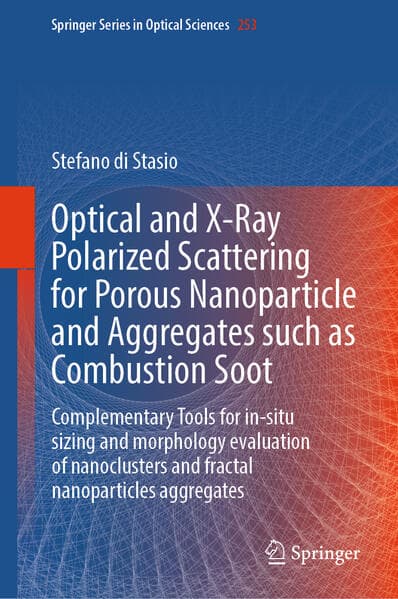 Optical and X-Ray Polarized Scattering for Porous Nanoparticle and Aggregates such as Combustion Soot