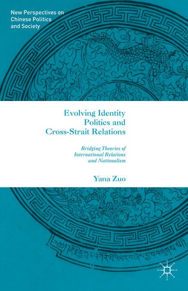 Evolving Identity Politics and Cross-Strait Relations