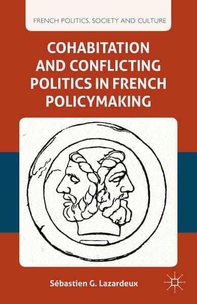 Cohabitation and Conflicting Politics in French Policymaking