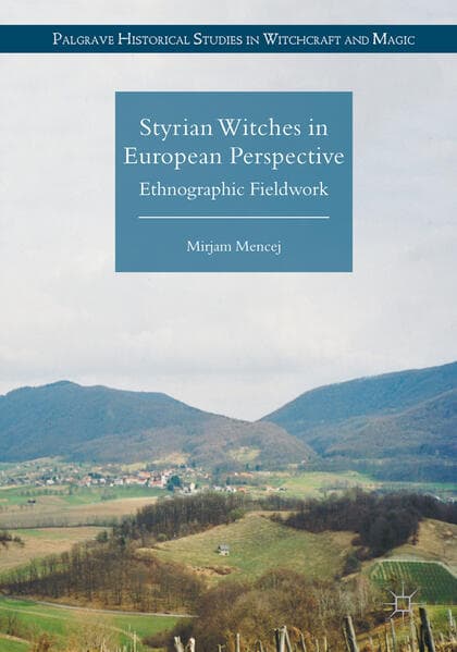 Styrian Witches in European Perspective