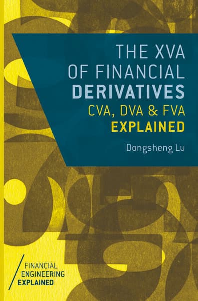 The XVA of Financial Derivatives: CVA, DVA and FVA Explained