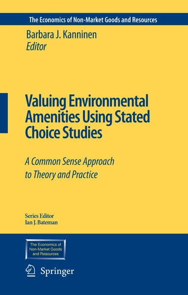 Valuing Environmental Amenities Using Stated Choice Studies