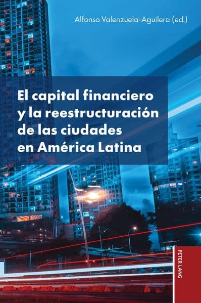 El capital financiero y la reestructuración de las ciudades en América Latina