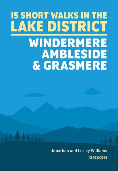 15 Short Walks in the Lake District: Windermere Ambleside and Grasmere