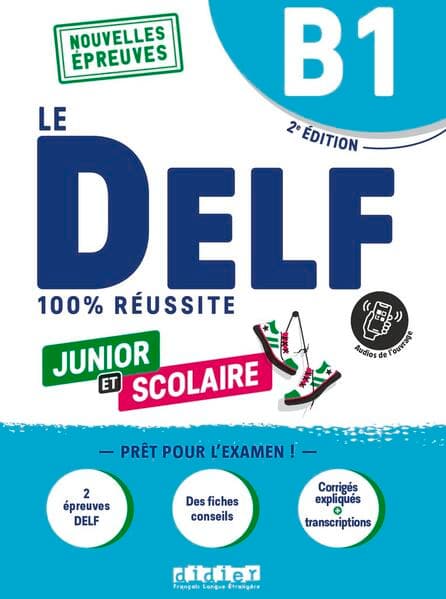 Le DELF Scolaire, Prüfungsvorbereitung, Ausgabe 2023, B1, Übungsheft mit Audios und Lösungen
