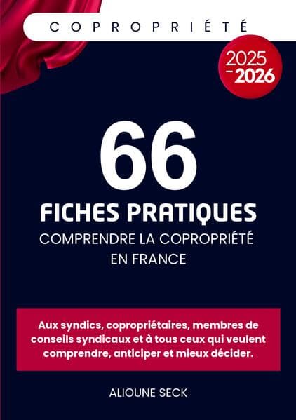 66 fiches pratiques pour comprendre la copropriété en france