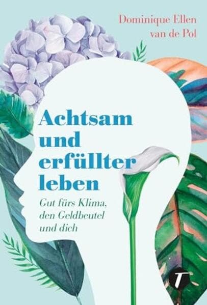 Achtsam und erfüllter leben