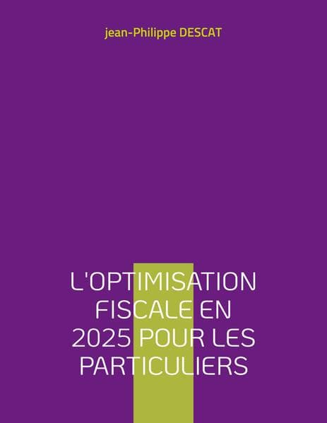 L'optimisation fiscale en 2025 pour les particuliers