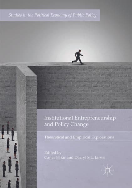 Institutional Entrepreneurship and Policy Change