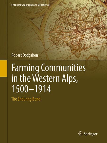 Farming Communities in the Western Alps, 1500–1914