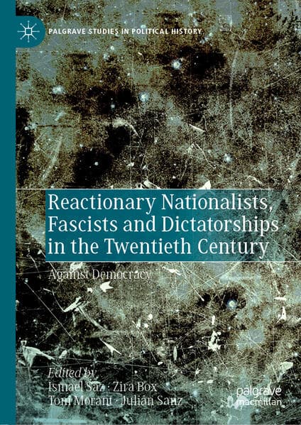 Reactionary Nationalists, Fascists and Dictatorships in the Twentieth Century