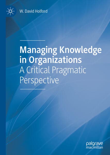 Managing Knowledge in Organizations