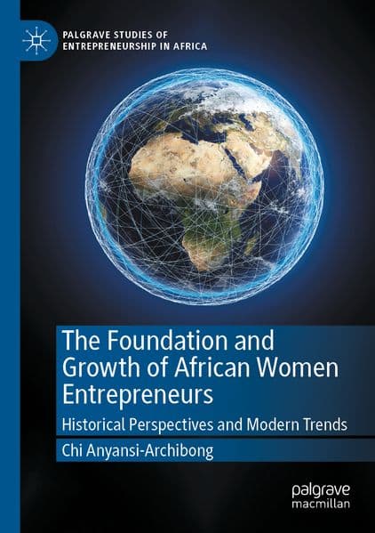 The Foundation and Growth of African Women Entrepreneurs