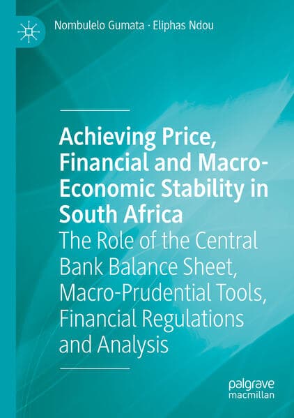 Achieving Price, Financial and Macro-Economic Stability in South Africa